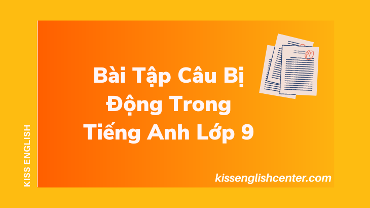 bai tap cau bi dong trong tieng anh lop 9