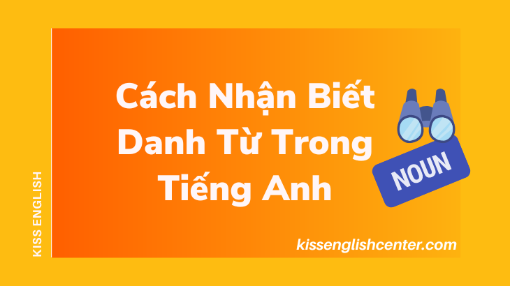 cách nhận biết danh từ trong tiếng anh