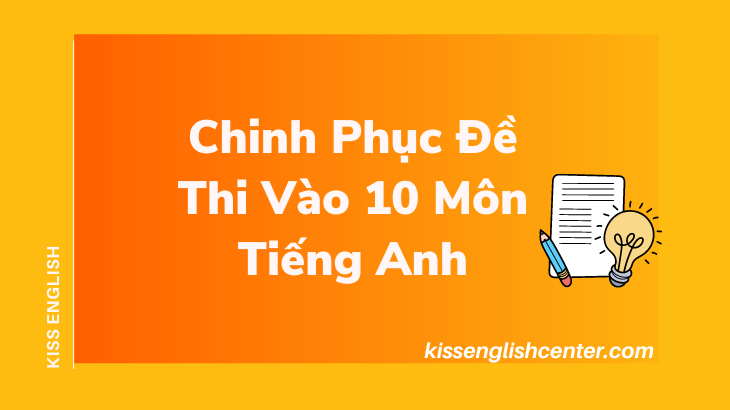 chinh phục đề thi vào 10 môn tiếng anh