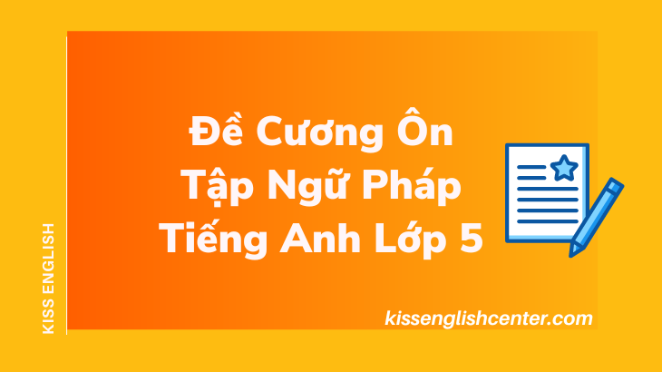 đề cương ôn tập ngữ pháp tiếng anh lớp 5