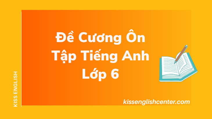 đề cương ôn tập tiếng anh lớp 6