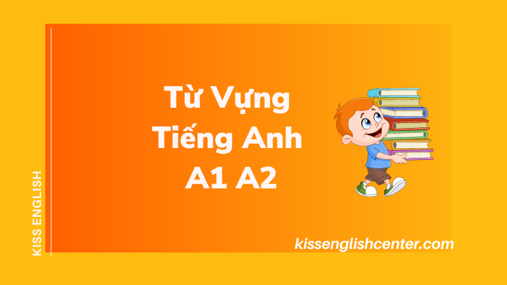 từ vựng tiếng anh a1 a2