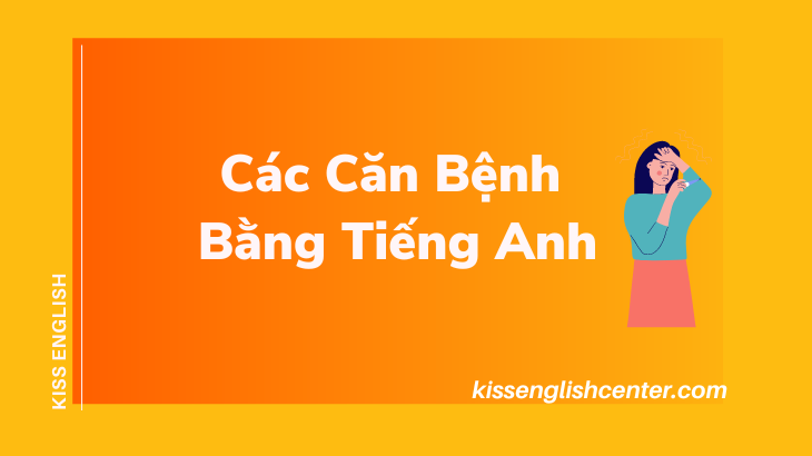 các căn bệnh bằng tiếng anh