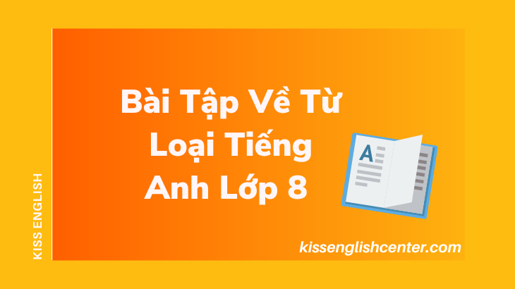 bai tap ve tu loai tieng anh lop 8