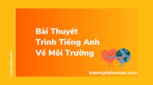 bai thuyet trinh tieng anh ve moi truong