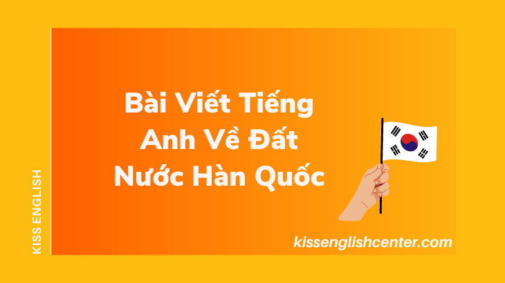 bai viet tieng anh ve dat nuoc han quoc