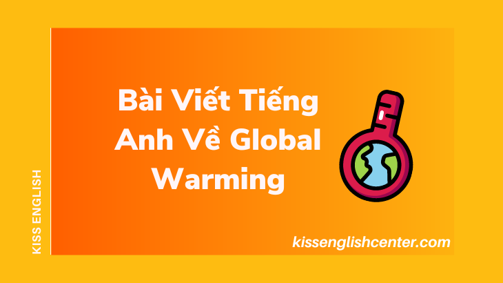 Mẫu Bài Viết Tiếng Anh Về Global Warming