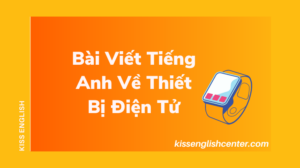 bai viet tieng anh ve thiet bi dien tu
