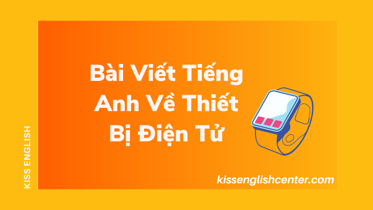 bai viet tieng anh ve thiet bi dien tu