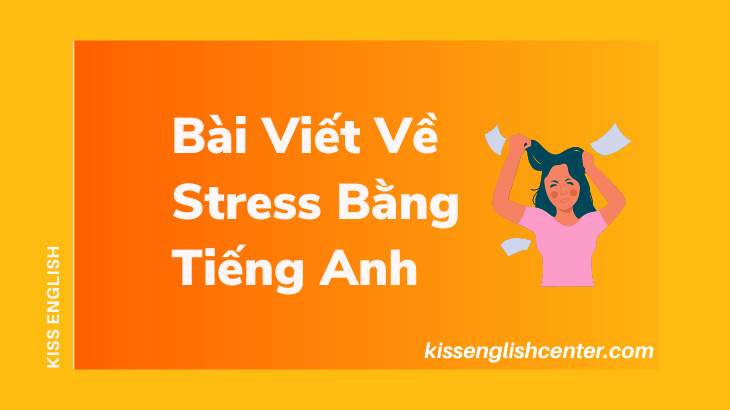 bai viet ve stress bang tieng anh