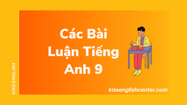 cac bai luan tieng anh 9