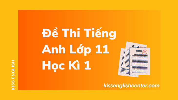 de thi tieng anh lop 11 hoc ki 1