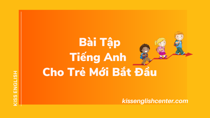 bài tập tiếng anh cho trẻ mới bắt đầu