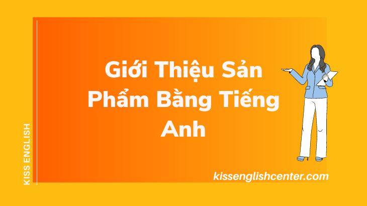 giới thiệu sản phẩm bằng tiếng anh