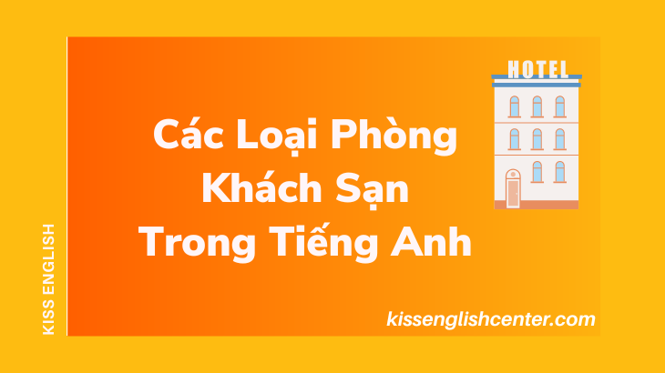 cac loai phong khach san trong tieng anh