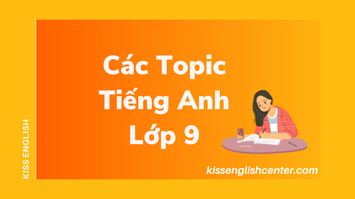 cac topic tieng anh lop 9