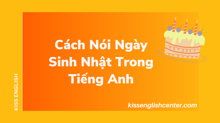 cach noi ngay sinh nhat trong tieng anh