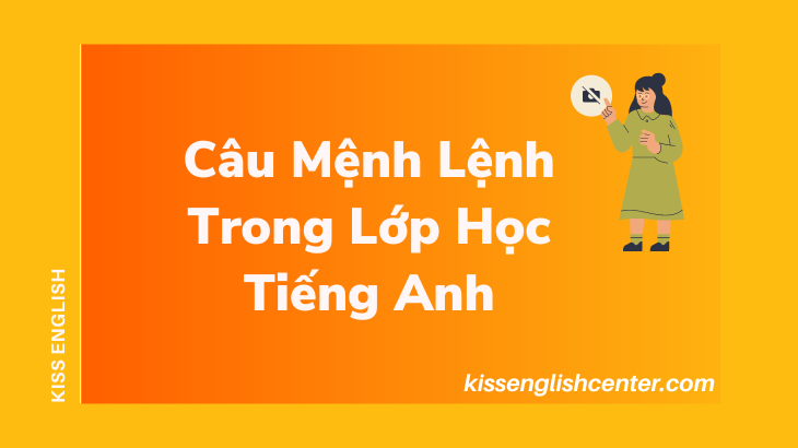 cau menh lenh trong lop hoc tieng anh
