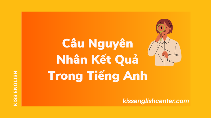 cau nguyen nhan ket qua trong tieng anh