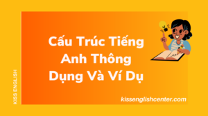 cau truc tieng anh thong dung va vi du