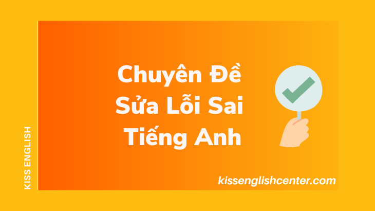 chuyên đề sửa lỗi sai tiếng anh