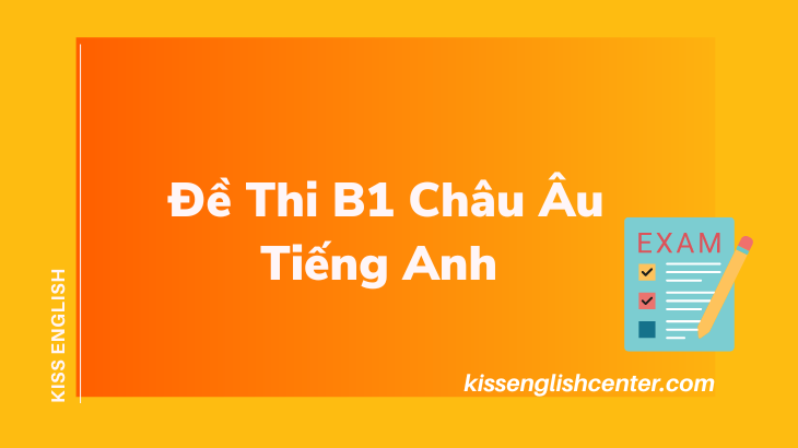 đề thi b1 châu âu tiếng anh