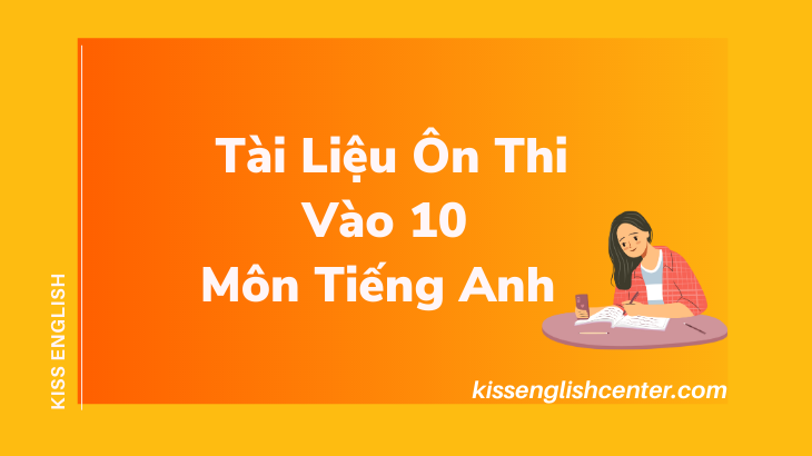 tài liệu ôn thi vào lớp 10 tiếng anh
