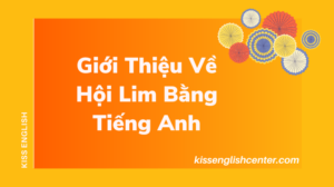 gioi-thieu-ve-hoi-lim-bang-tieng-anh