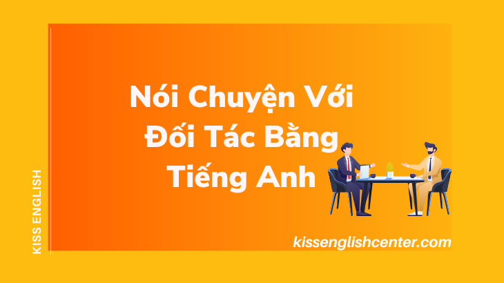 nói chuyện với đối tác bằng tiếng anh