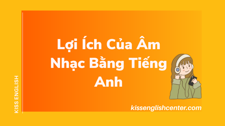 lợi ích của âm nhạc bằng tiếng anh