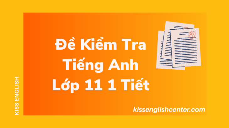 de-kiem-tra-tieng-anh-lop-11-1-tiet