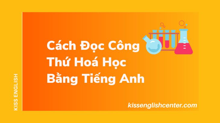 cách đọc công thức hoá học bằng tiếng anh