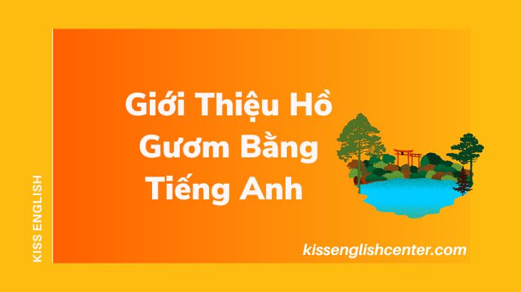 Giới Thiệu Hồ Gươm Bằng Tiếng Anh