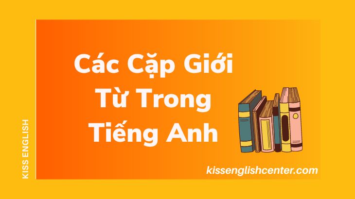 Các Cặp Giới Từ Trong Tiếng Anh