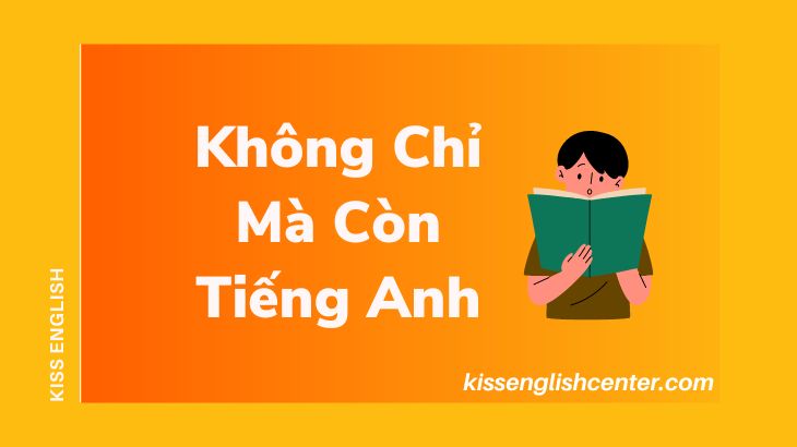 Không Chỉ Mà Còn Tiếng Anh