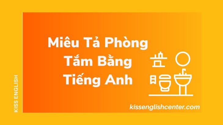 Miêu Tả Phòng Tả Bằng Tiếng Anh