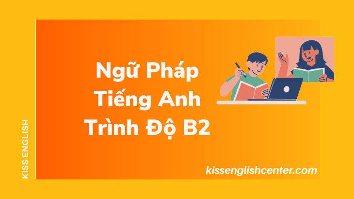 Ngữ Pháp Tiếng Anh Trình Độ B2