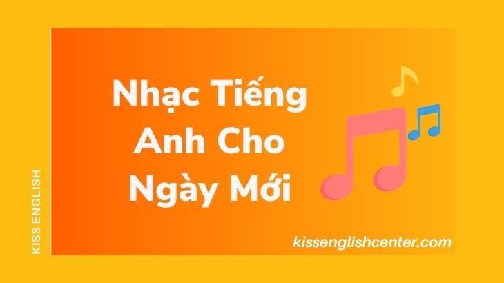Nhạc Tiếng Anh Cho Ngày Mới