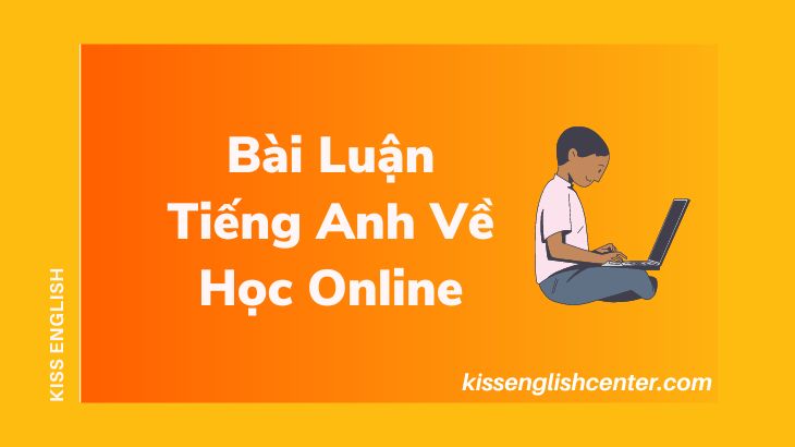 Bài Luận Tiếng Anh Về Học Online