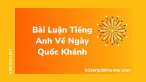 Bài Luận Tiếng Anh Về Ngày Quốc Khánh