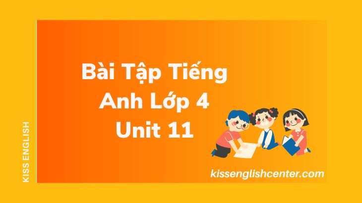 Bài Tập Tiếng Anh Lớp 4 Unit 11