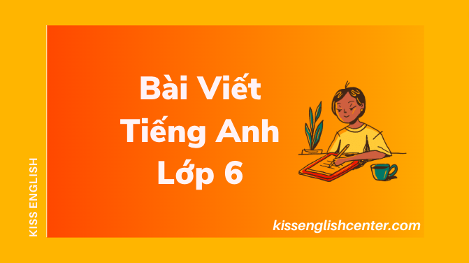 Bài Viết Tiếng Anh Lớp 6