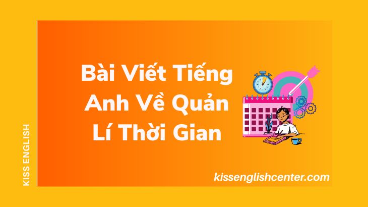Bài Viết Tiếng Anh Về Quản Lí Thời Gian