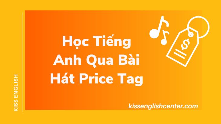 Học Tiếng Anh Qua Bài Hát Price Tag  