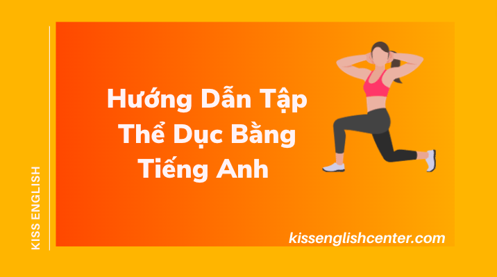 Hướng Dẫn Tập Thể Dục Bằng Tiếng Anh