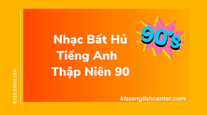 Nhạc Bất Hủ Tiếng Anh Thập Niên 90