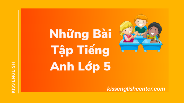 Những Bài Tập Tiếng Anh Lớp 5