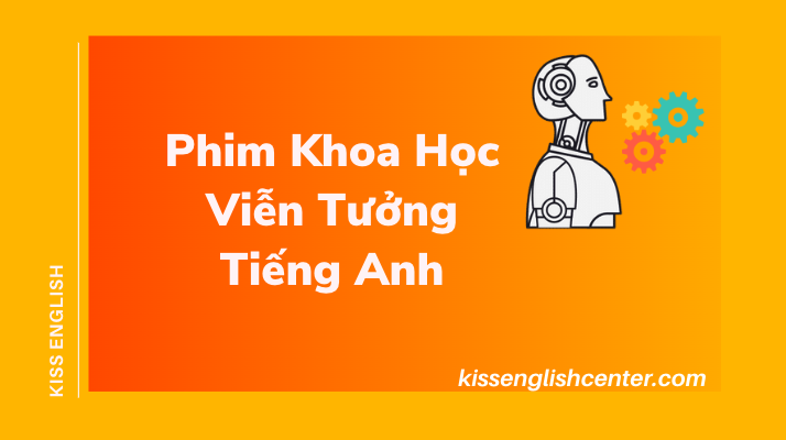 Phim Khoa Học Viễn Tưởng Tiếng Anh