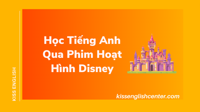 học tiếng anh qua phim hoạt hình disney 