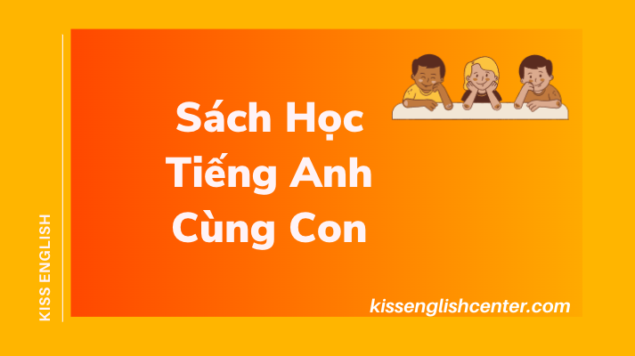 Sách Học Tiếng Anh Cùng Con
